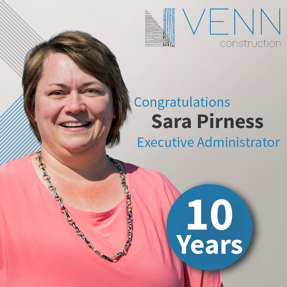 Sara Pirness 10 years at venn construction